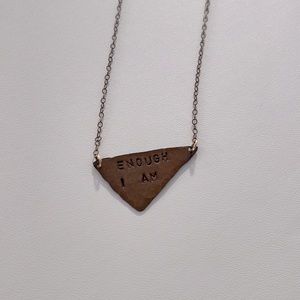 “Enough I Am” necklace